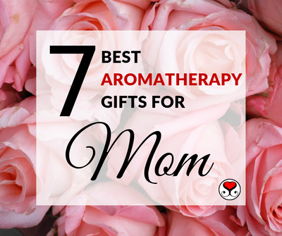 7 Best Aromatherapy Gifts for Mom