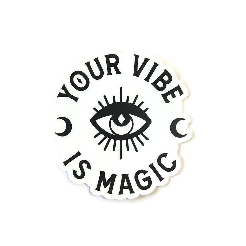 Vinyl Sticker - Your Vibe is Magic